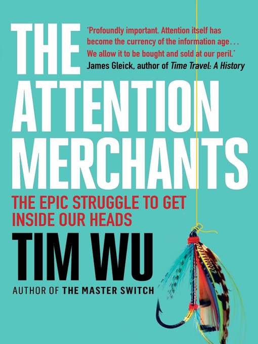 Title details for The Attention Merchants by Tim Wu - Wait list